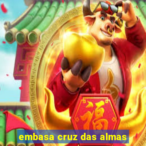 embasa cruz das almas